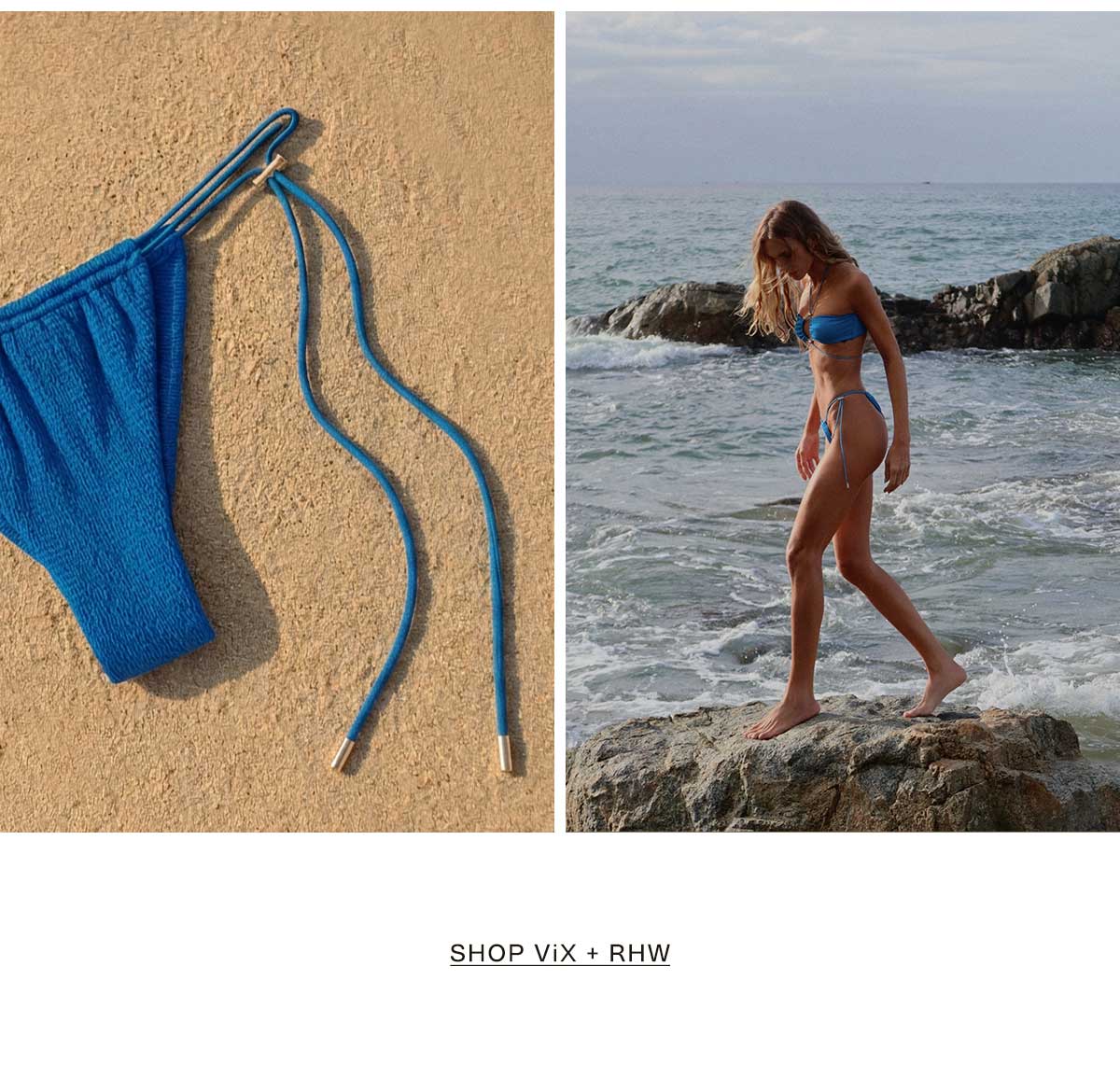 Shop ViX + RHW