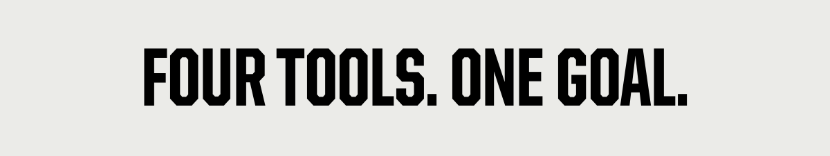 Section Header: Four tools. One goal.