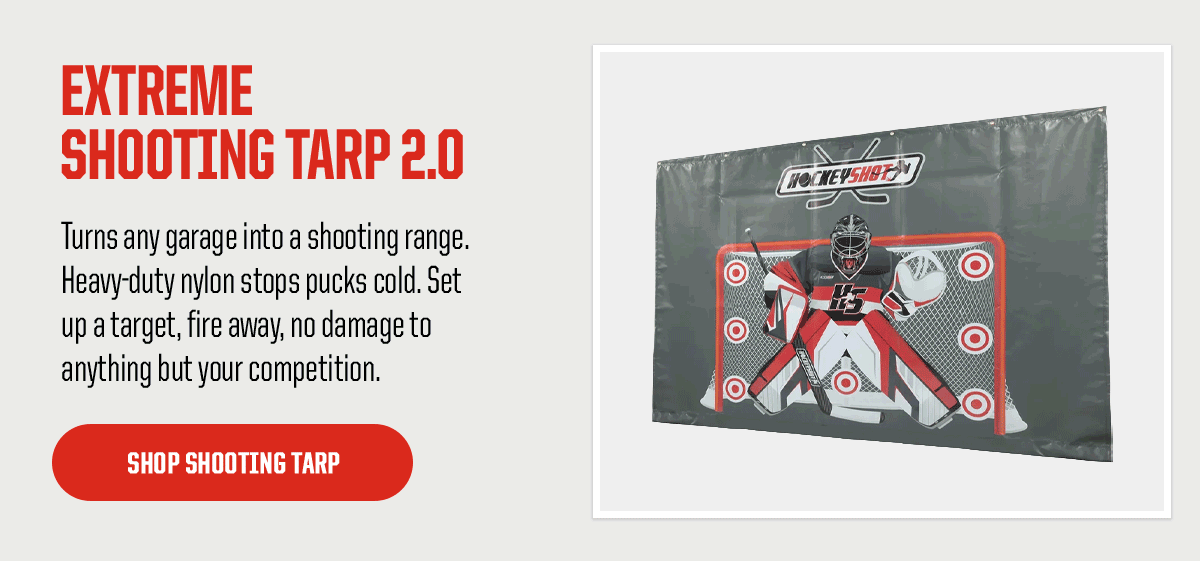 Product Block 2: Extreme Shooting Tarp 2.0. Turns any garage into a shooting range. Heavy-duty nylon stops pucks cold. Set up a target, fire away, no damage to anything but your competition. CTA: Shop Shooting Tarp
