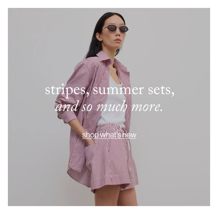 stripes, summer sets, and so much more.