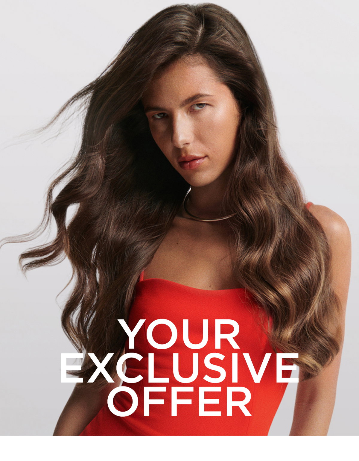 YOUR EXCLUSIVE OFFER
