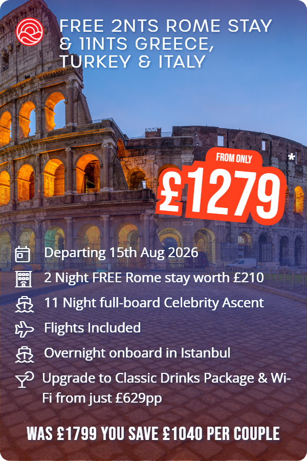 Free 2nts Rome Stay & 11nts Greece, Turkey & Italy – Smart Holiday promotional image. From £1,279 Includes: Departing 15th Aug 2026, 2 Night FREE Rome stay worth £210, 11 Night full-board Celebrity Ascent, Flights Included, Overnight onboard in Istanbul, Upgrade to Classic Drinks Package & Wi-Fi from just £629pp. WAS £1799 YOU SAVE £1040 PER COUPLE