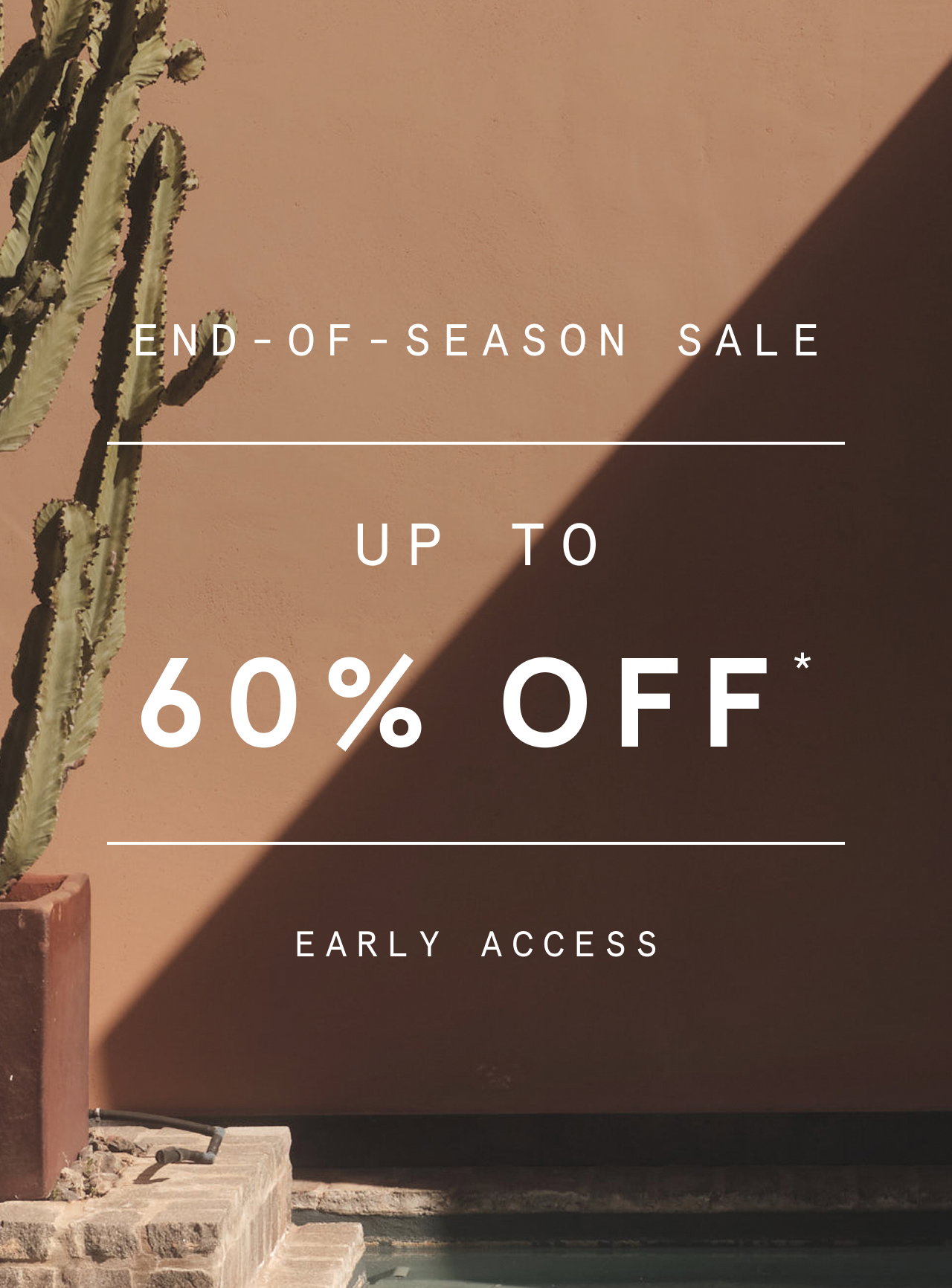 Get up to 60% off before anyone else.