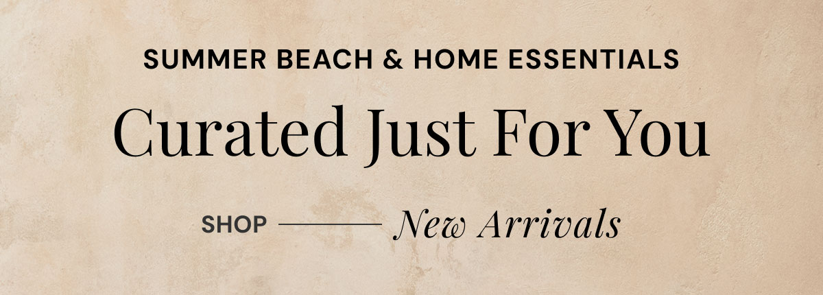 Summer Beach & Home Essentials Curated Just For You