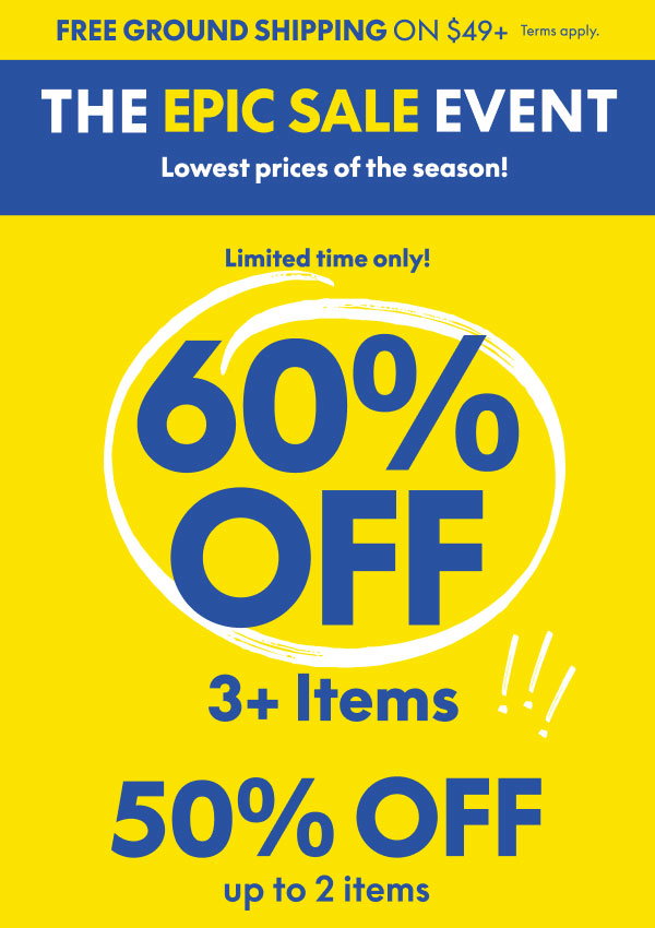 60% Off 3+ Items | 50% Off up to 2 Items