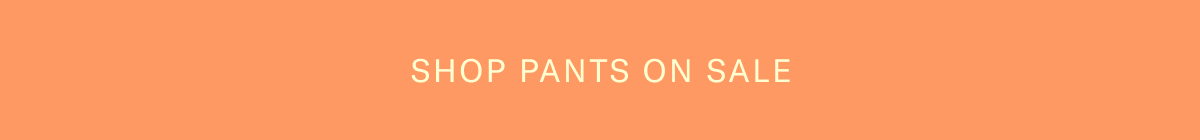 Shop Pants on Sale