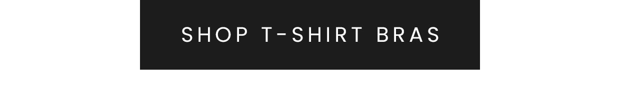 SHOP T-SHIRT BRAS
