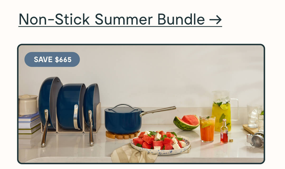 Non-Stick Summer Bundle →  SAVE $665