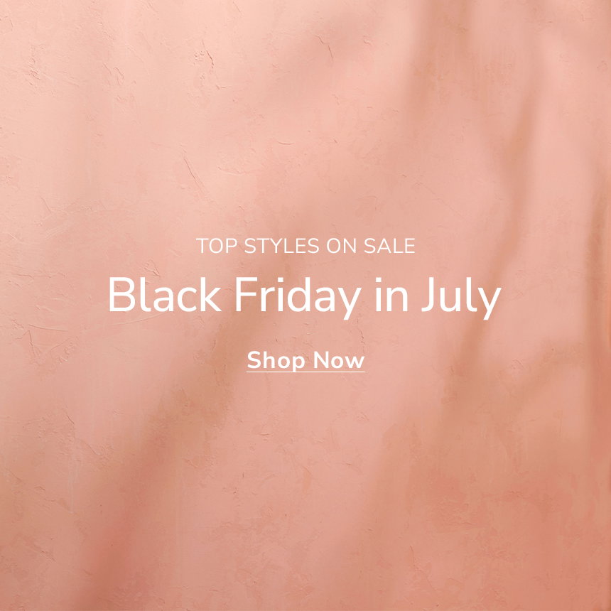 Black Friday in July Sale Black Friday in July Sale