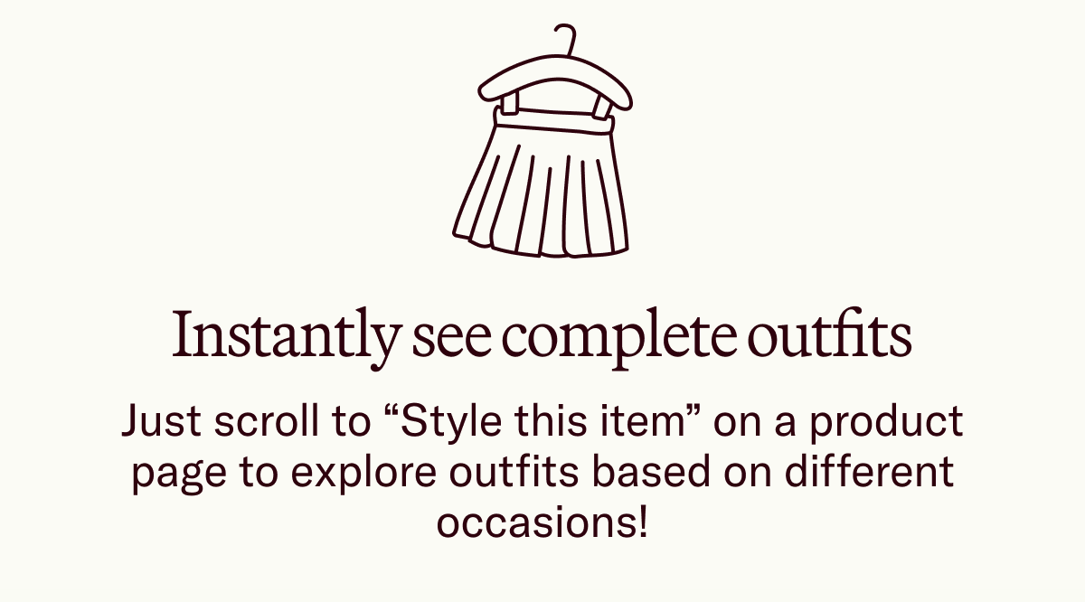 Instantly see complete outfits