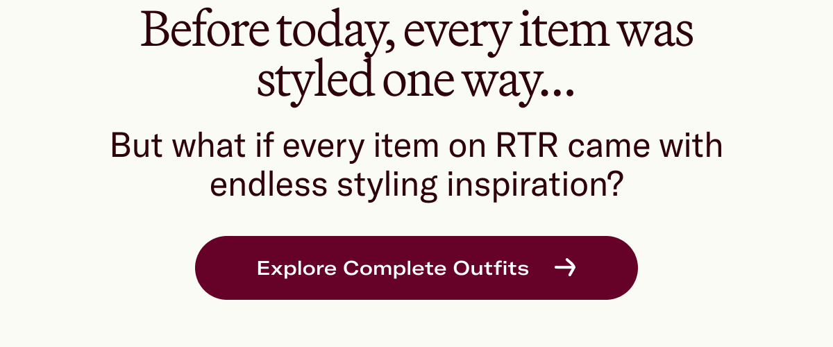 Before today, every item was styled one way...