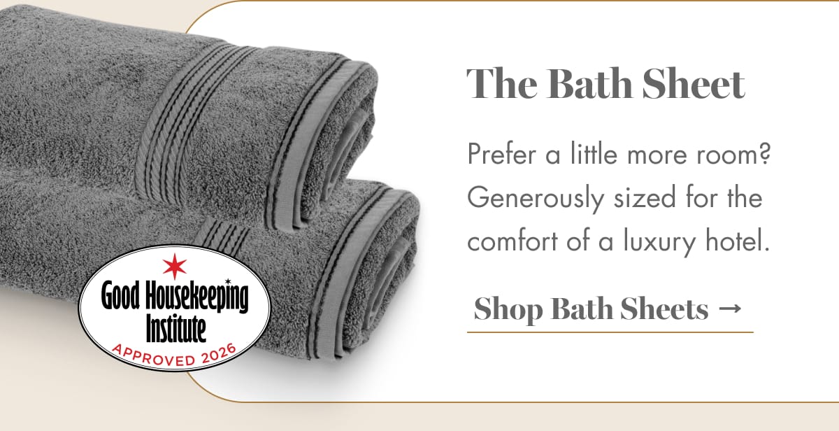 Shop Bath Sheets →