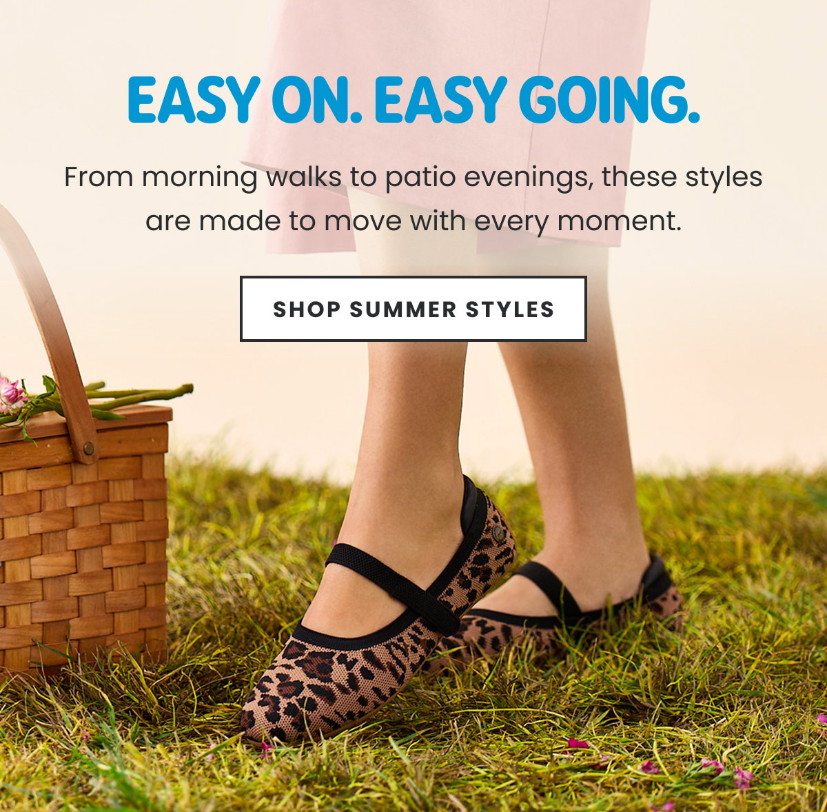 Easy On. Easy Going | Shop Summer Styles >