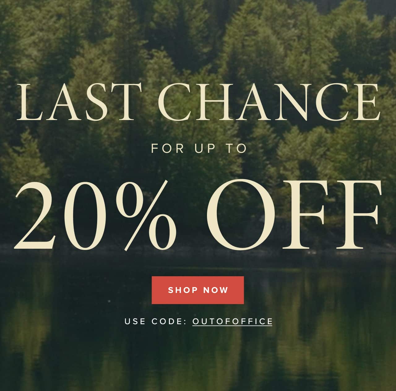 Last chance for up to 20% off