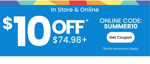 In Store & Online $10 Off $74.98 Get Coupon