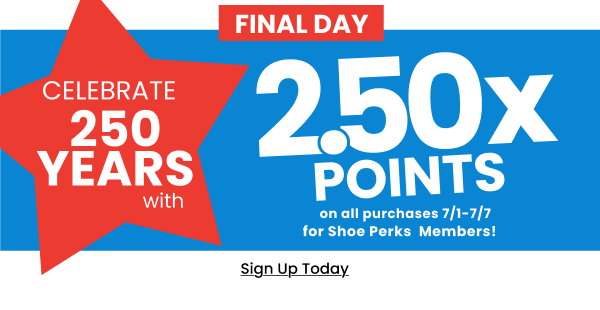 Shoe Perks Celebrate 250 Years 2.50 X Points Sign Up Today