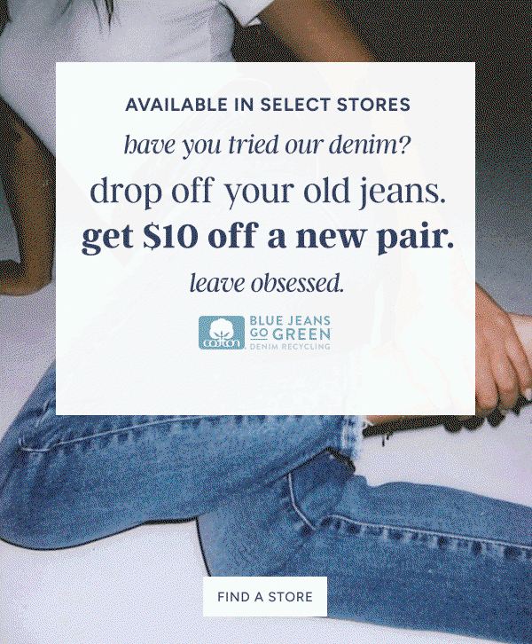 Drop Off Your Old Jeans and Get $10 off a New Pair