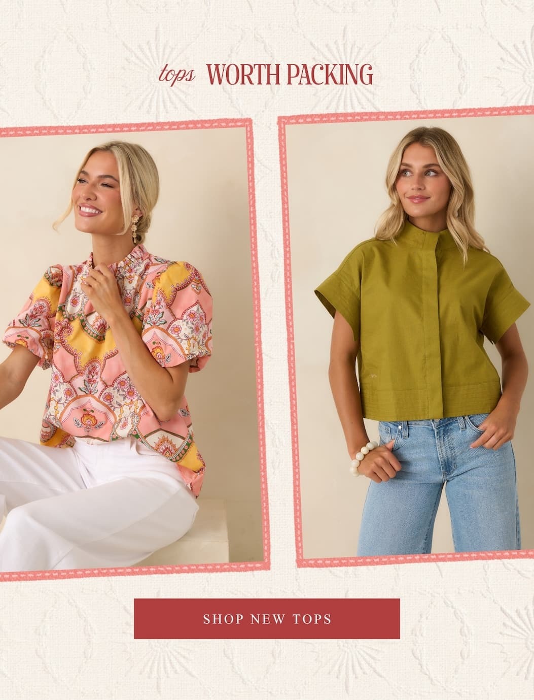 Tops worth packing. Shop New Tops.