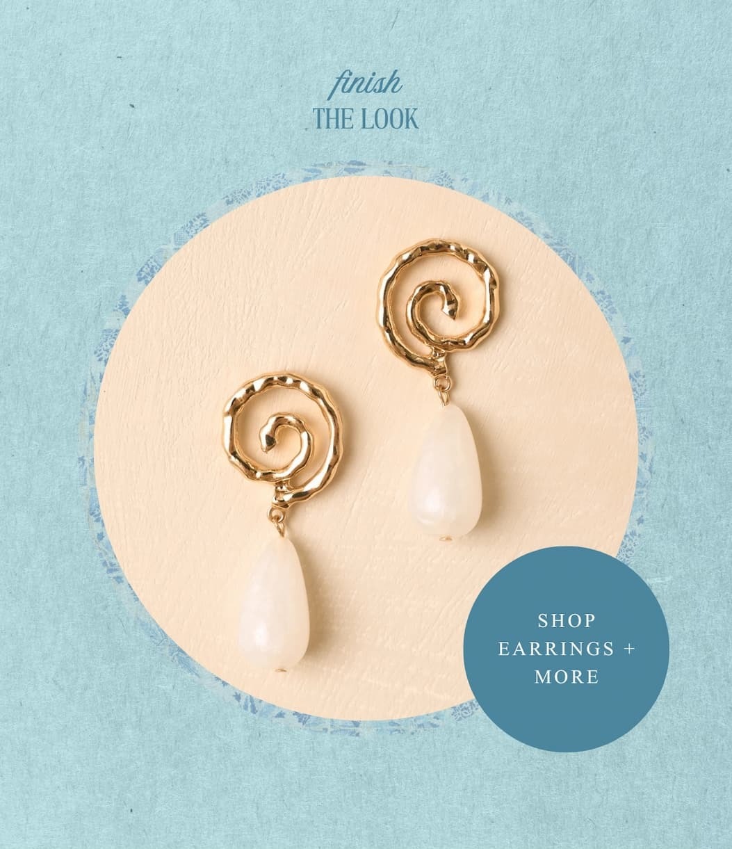 Finish the look. Shop Earrings + More.