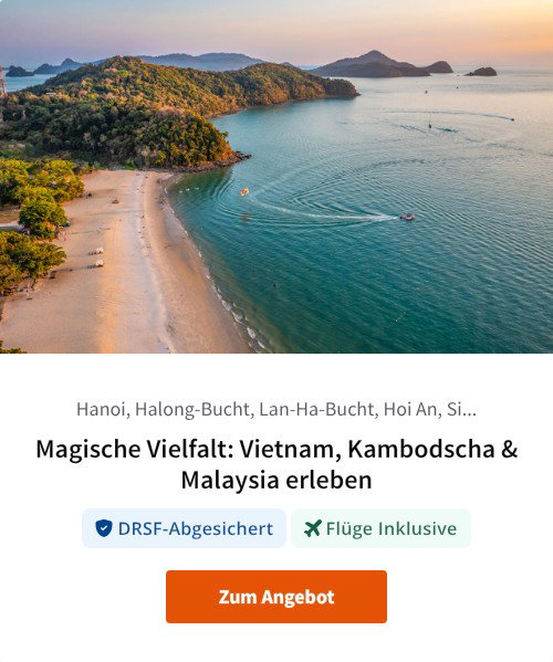 Magische Vielfalt: Vietnam, Kambodscha &amp; Malaysia erleben
