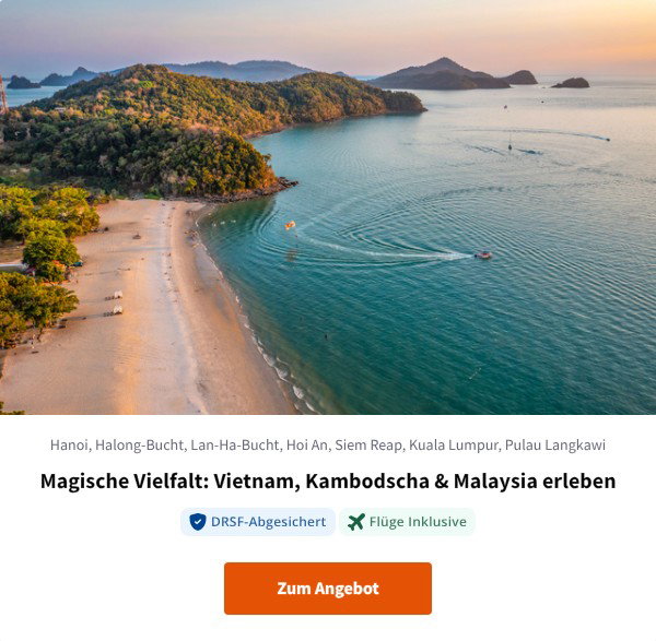 Magische Vielfalt: Vietnam, Kambodscha &amp; Malaysia erleben
