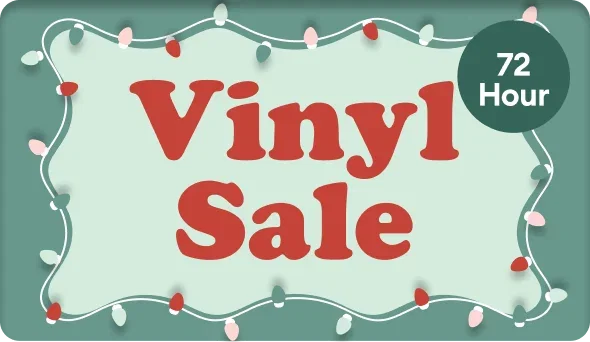 Save on vinyl. 