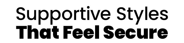 Supportive Styles