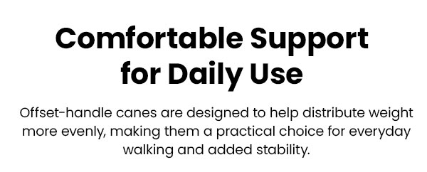 Comfortable Support for Daily Use