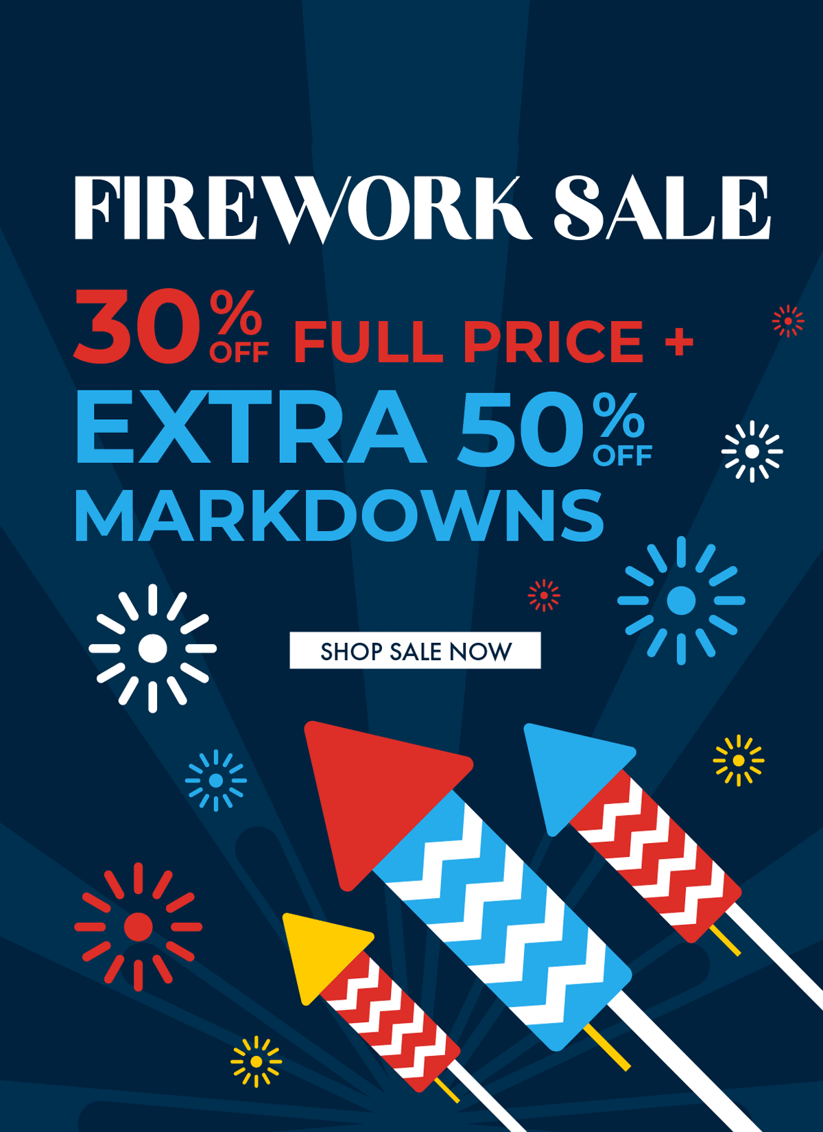 Firework Sale 30% off Full Price + Extra 50% off Markdowns