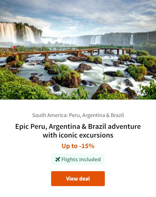Epic Peru, Argentina &amp; Brazil adventure with iconic excursions