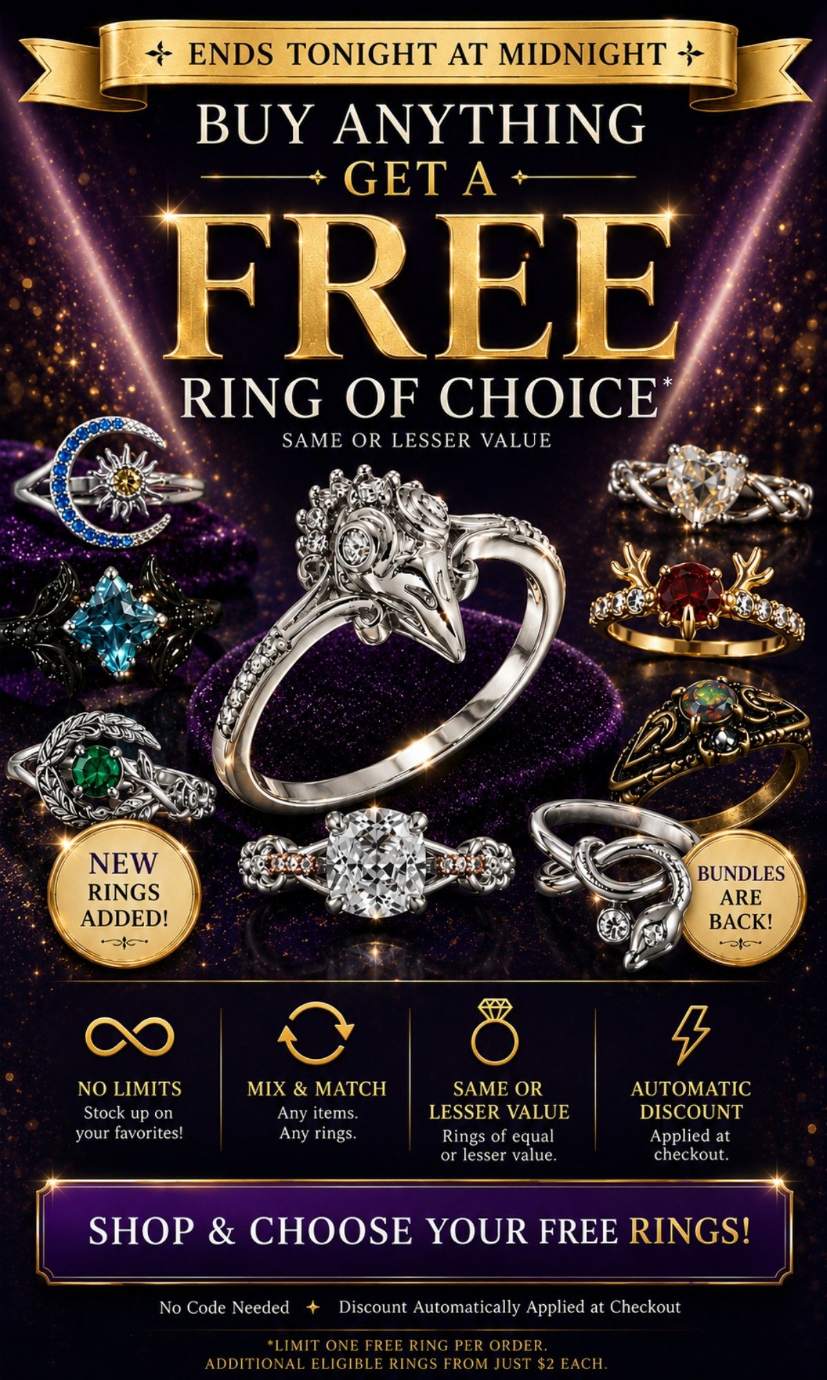 Now Buy ANYTHING, Get a FREE Ring of choice (same or lesser value) - Ends TONIGHT at midnight. New rings added! Rings from just $2 each. No limits. Mix & Match. Shop & Choose Your Free Rings.
