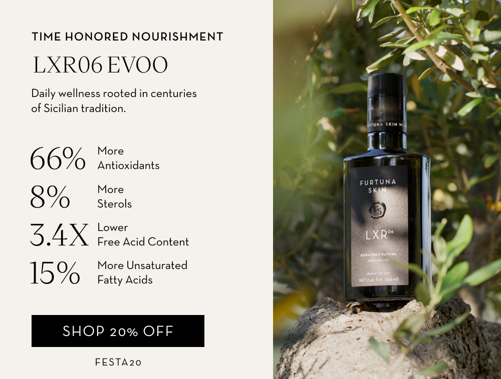 Time Honored Nourishment. Shop 20% OFF LXR06 EVOO