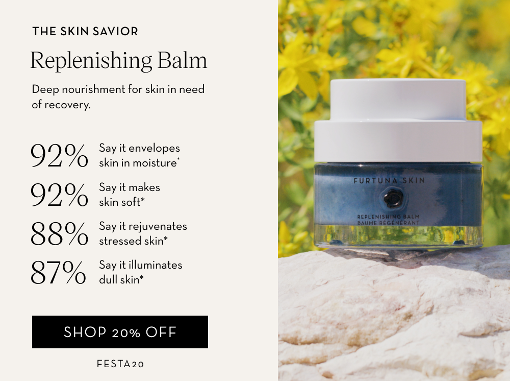 The Skin Savior. Shop 20% OFF Replenishing Balm.