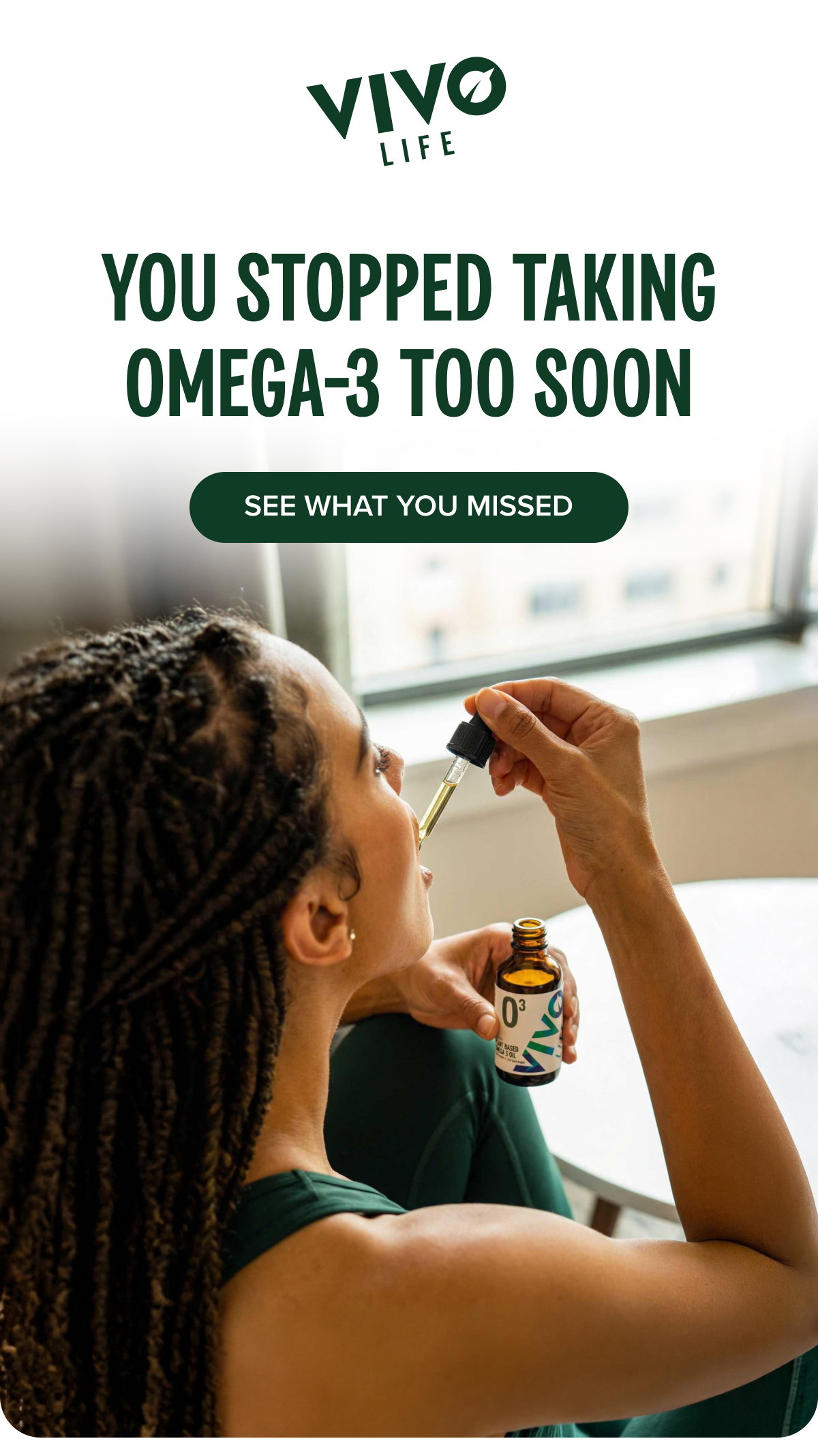 YOU STOPPED TAKING OMEGA-3 TOO SOON