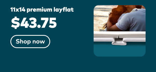 11x14 layflat premium $43.75. Shop now.