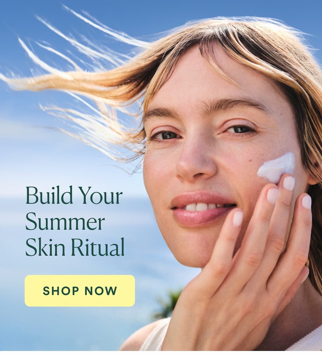 Build Your Summer Skin Ritual