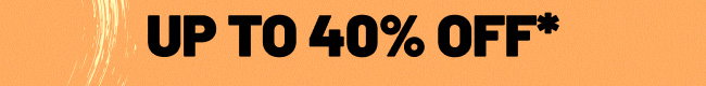 Up to 40% off