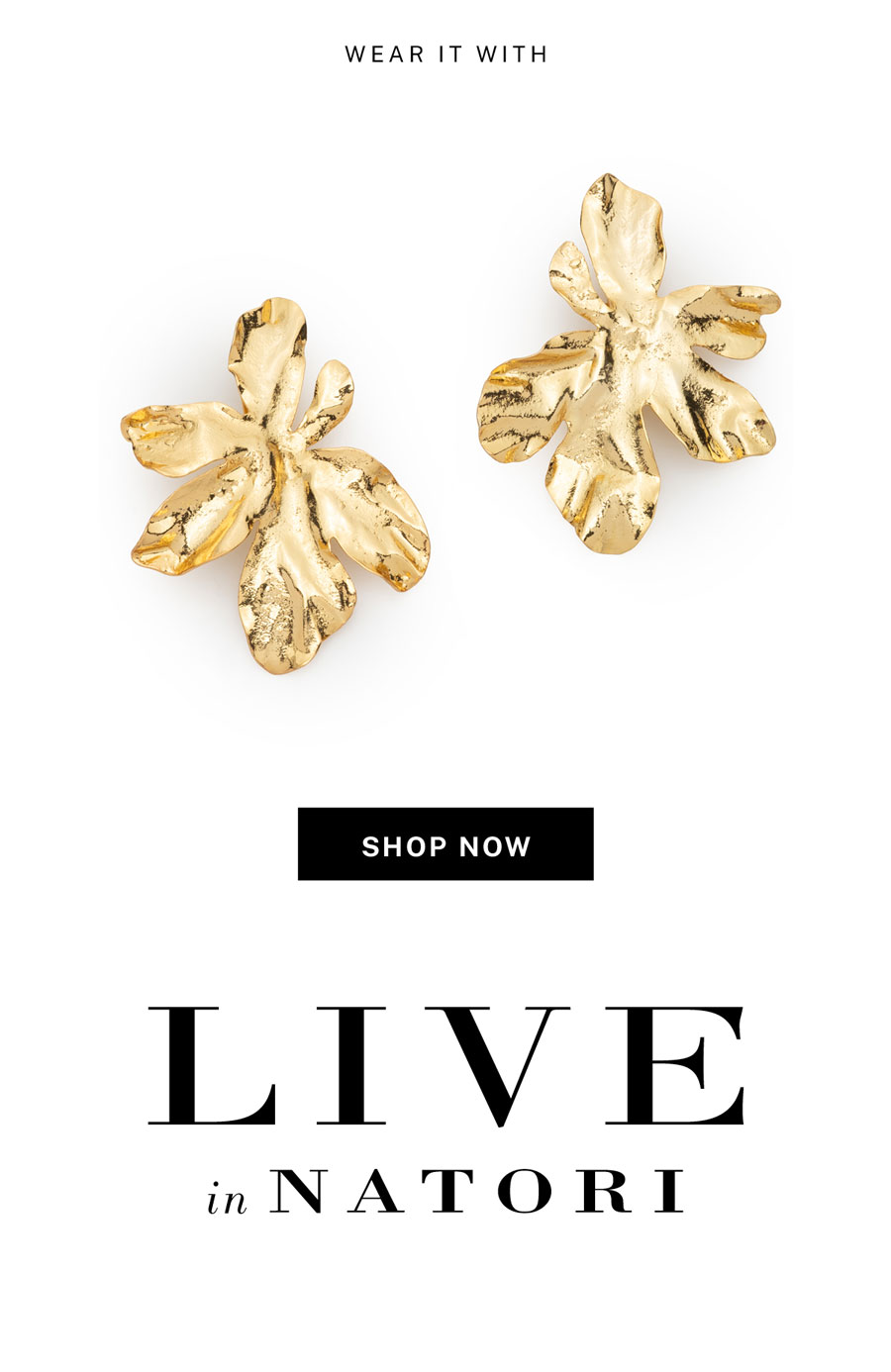 Wear it with earrings.