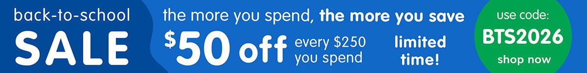 Back-to-school Sale! $50 Off Every $250 You Spend