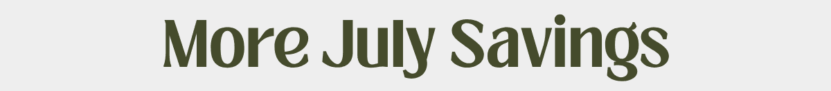 More July Savings