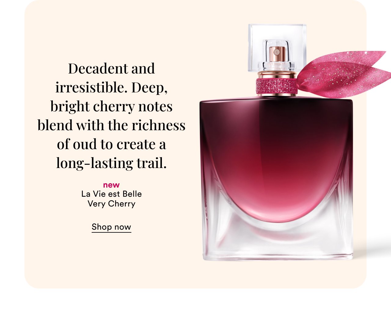 Decadent and irresistible. Deep bright cherry notes blend with the richness of oud to create a long-lasting trail | La Vie Est Belle Cherry L'Elixir Eau de Parfum | Shop now