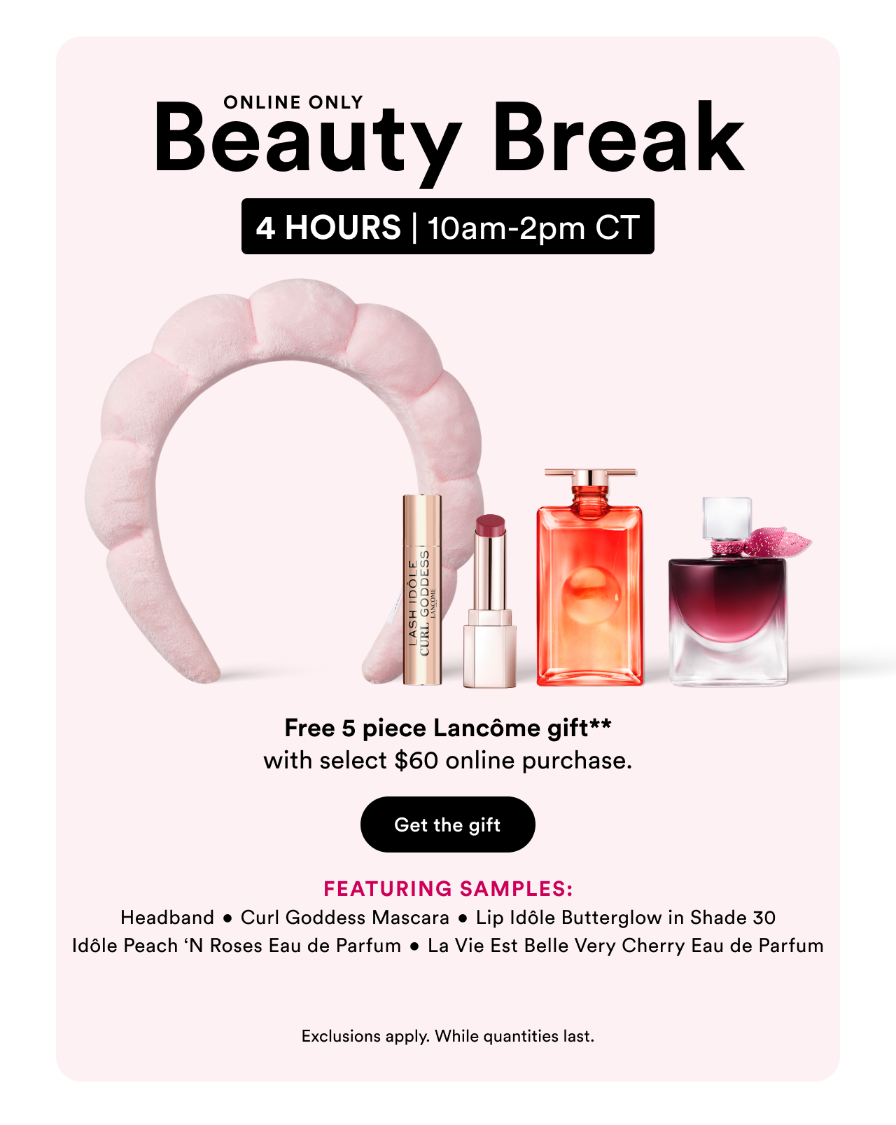 Free 5 Piece Lancome Gift** with select $60 online purchase.