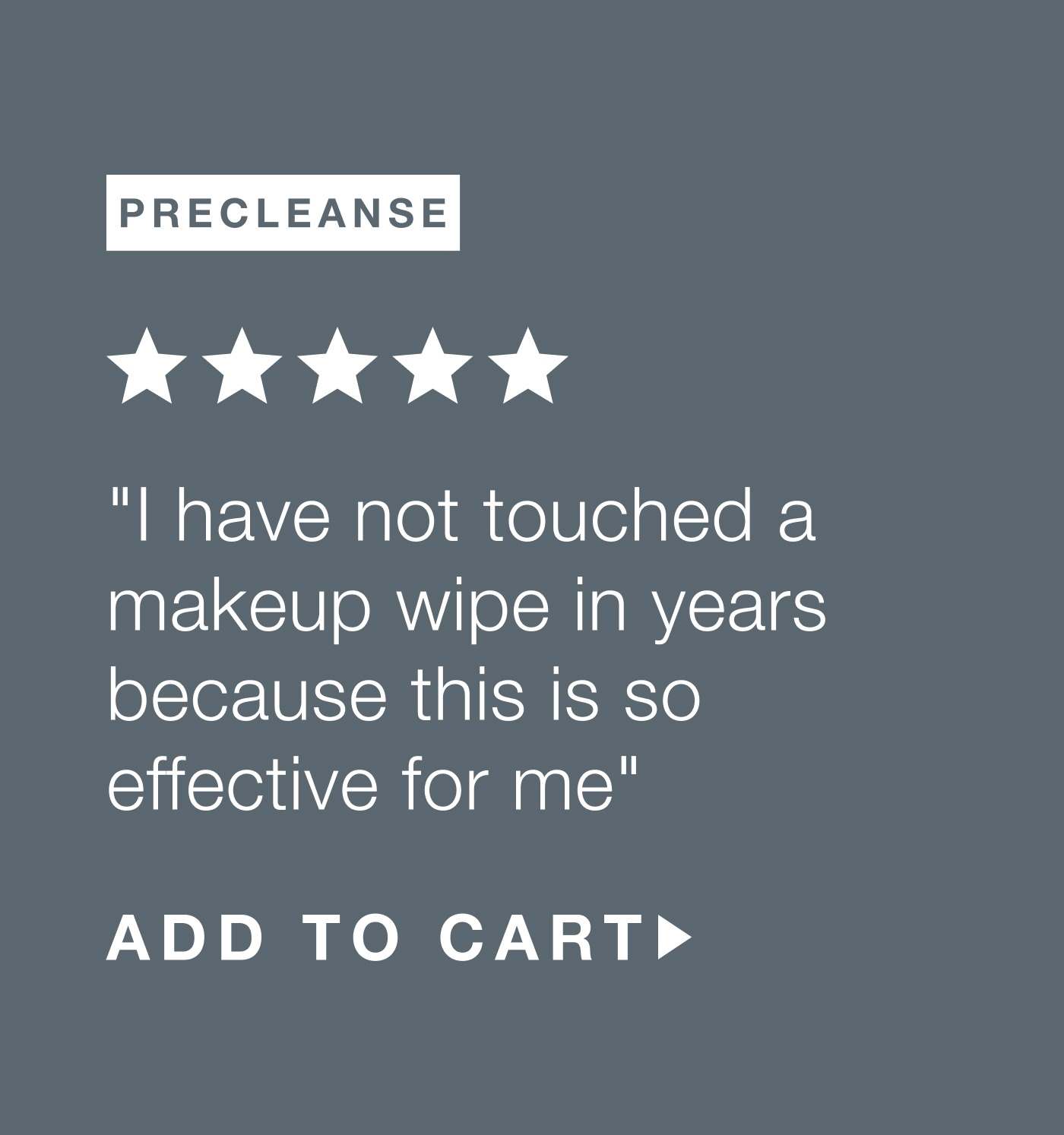 precleanse "i have not touched a makeup wipe in years because this is so effective for me" | ADD TO CART