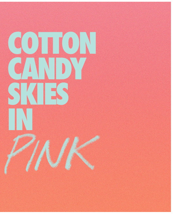 COTTON CANDY SKIES IN PINK