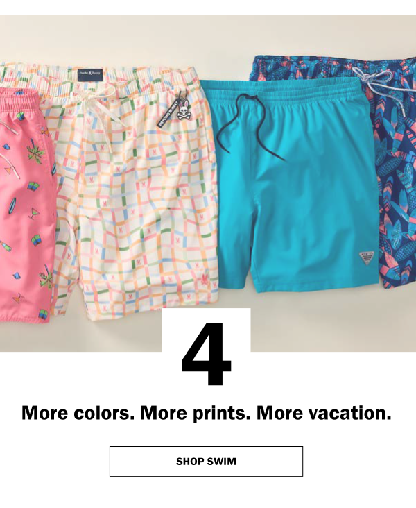 More colors. More prints. More vacation. SHOP SWIM