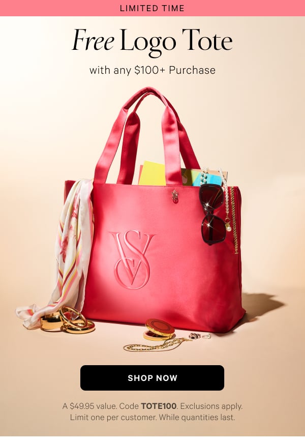 < Limited Time >  Free Logo Tote  with any $100+ Purchase   A $49.95 value. Code TOTE100. Exclusions apply. Limit one per customer. While quantities last.   Shop Now >
