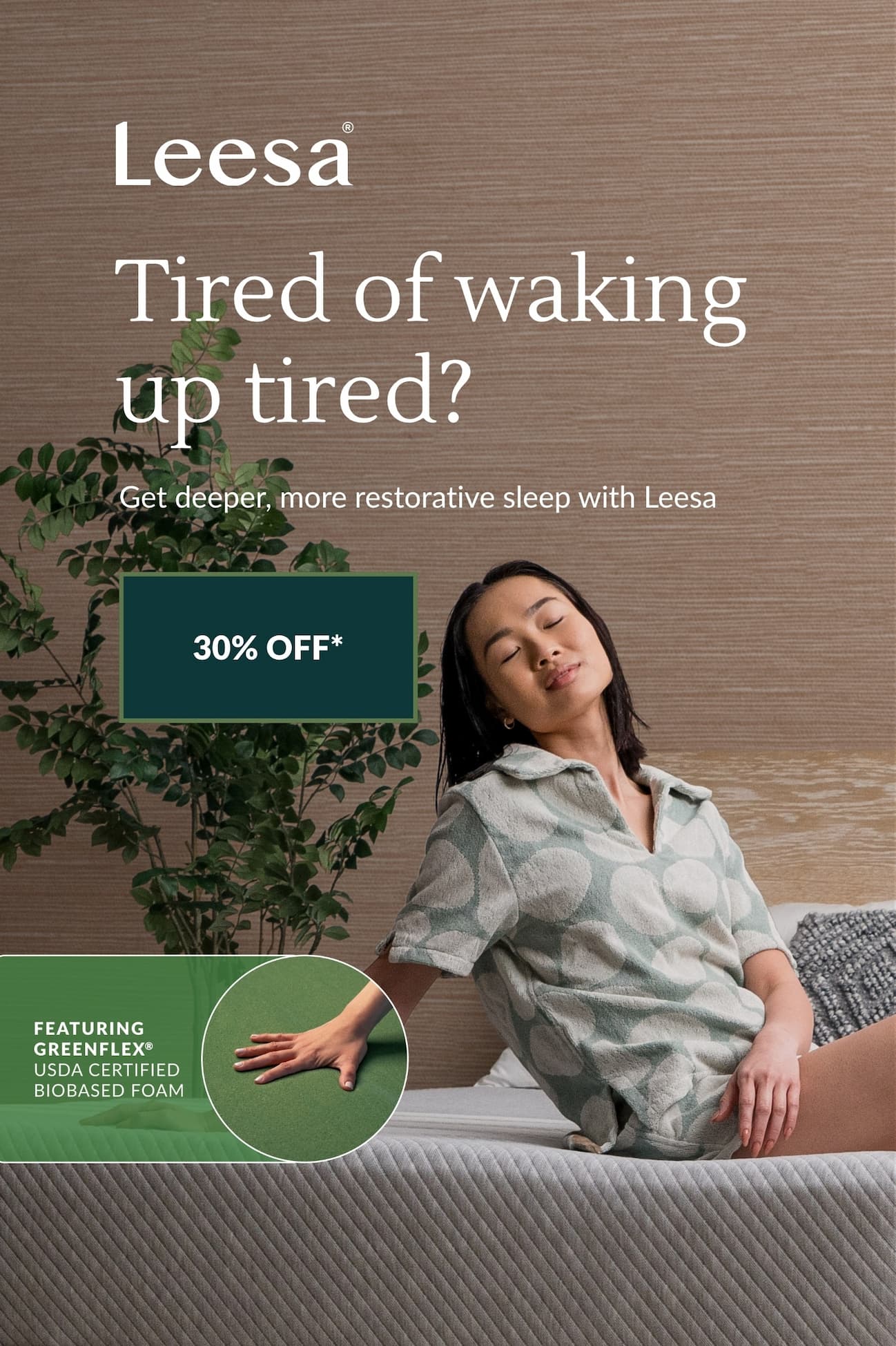 Leesa® -- Tired of waking up tired? - Get deeper, more restorative sleep with Leesa  -- 30% OFF*