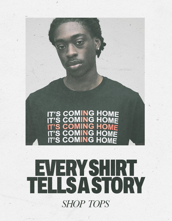 EVERY SHIRT TELLS A STORY - SHOP TOPS