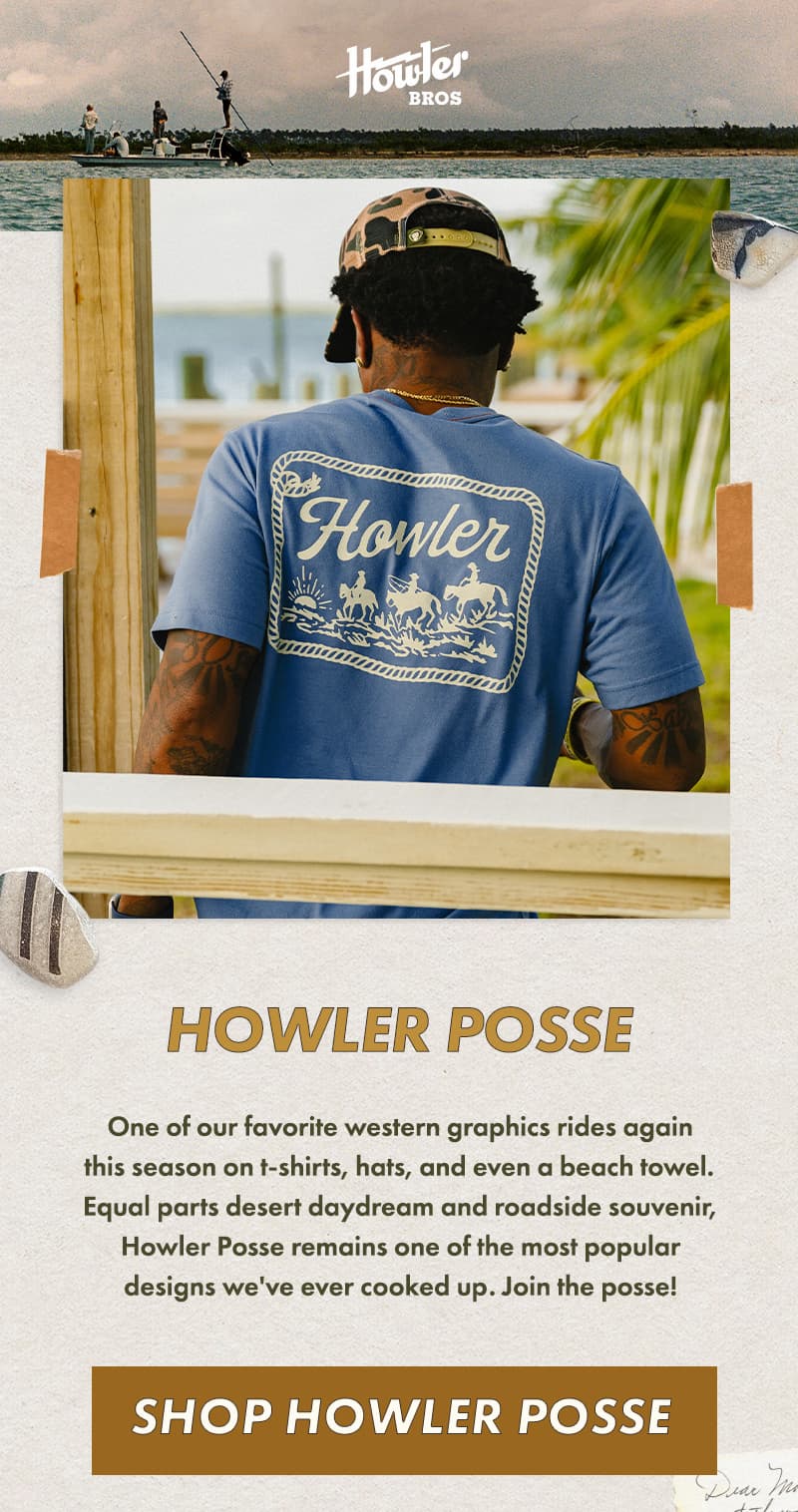 One of our favorite western graphics rides again this season on t-shirts, hats, and even a beach towel. Equal parts desert daydream and roadside souvenir, Howler Posse remains one of the most popular designs we've ever cooked up. Join the posse! 