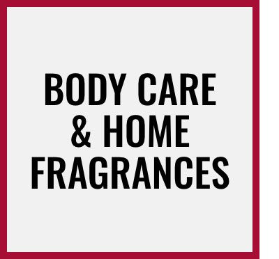 Body care & home fragrances